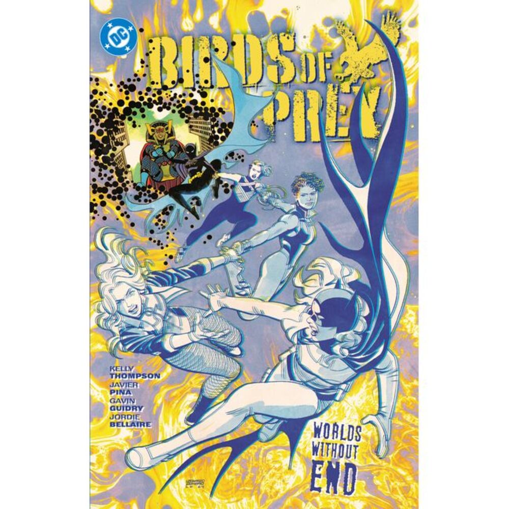 Birds of Prey Vol. 2: Birds of Prey Vol. 2 Worlds Without End -- Kelly Thompson